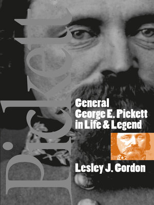 cover image of General George E. Pickett in Life and Legend
